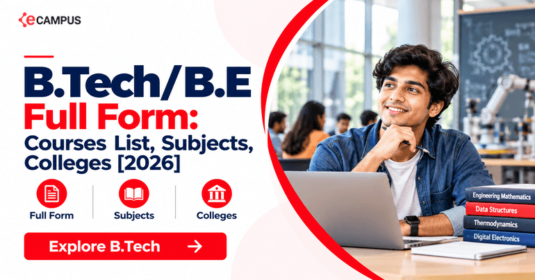 B.Tech/B.E Full Form: Courses List, Subjects, Colleges 2026