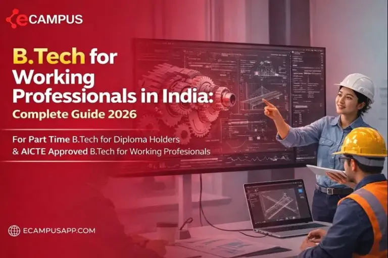 B.Tech for Working Professionals 2026: AICTE Approved Programs & Eligibility